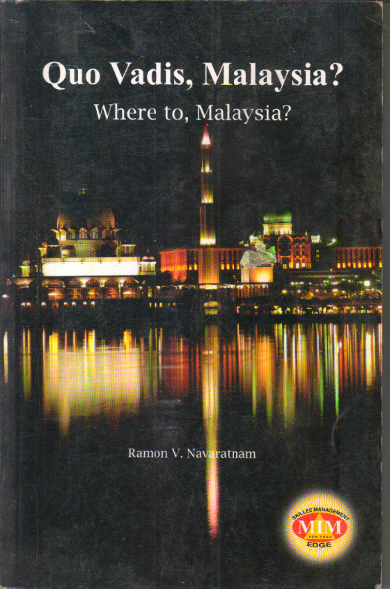 Where to, Malaysia? (Quo Vadis, Malaysia? )