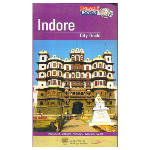 Indore: Cityl Guide world heritage series