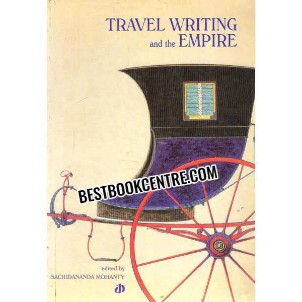 travel writing and the empire sachidananda mohanty 