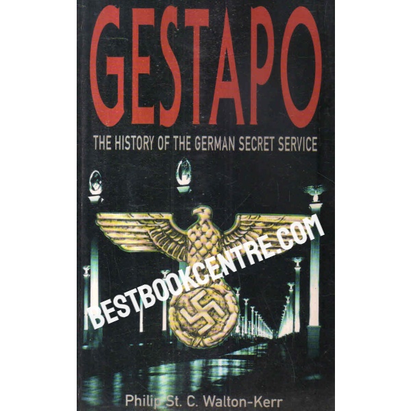gestapo a history of the german secret service