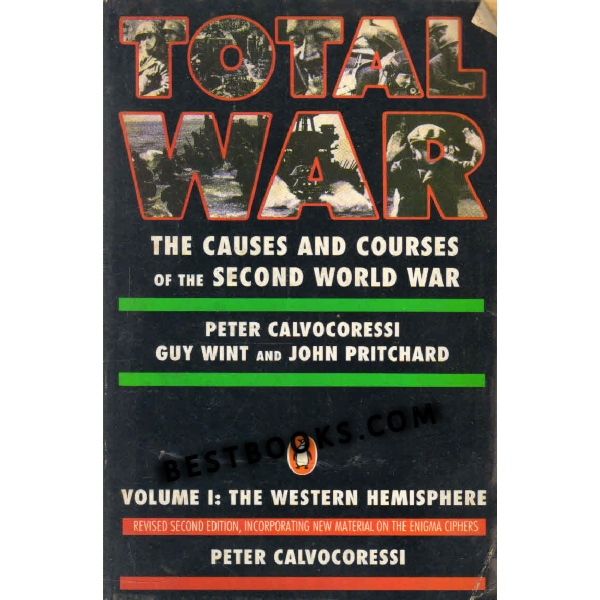 Total War The Causes and Courses of the Second World War Vol 1