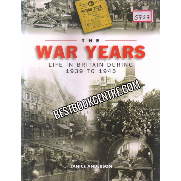 The War Years Life In Britian During 1939 to 1945
