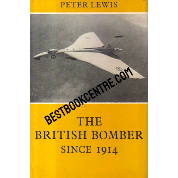 the british bomber since 1914 sixty years of design and development