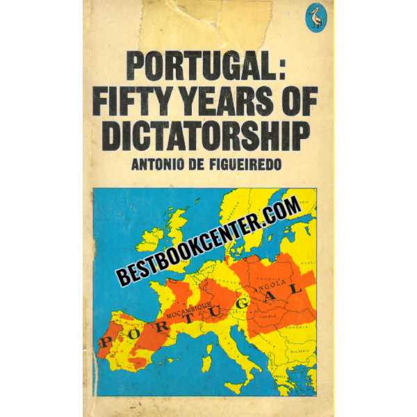 Portugal Fifty Years of Dictatorship 