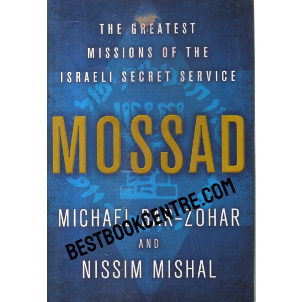 mossad The Greatest Missions of the Israeli Secret Service