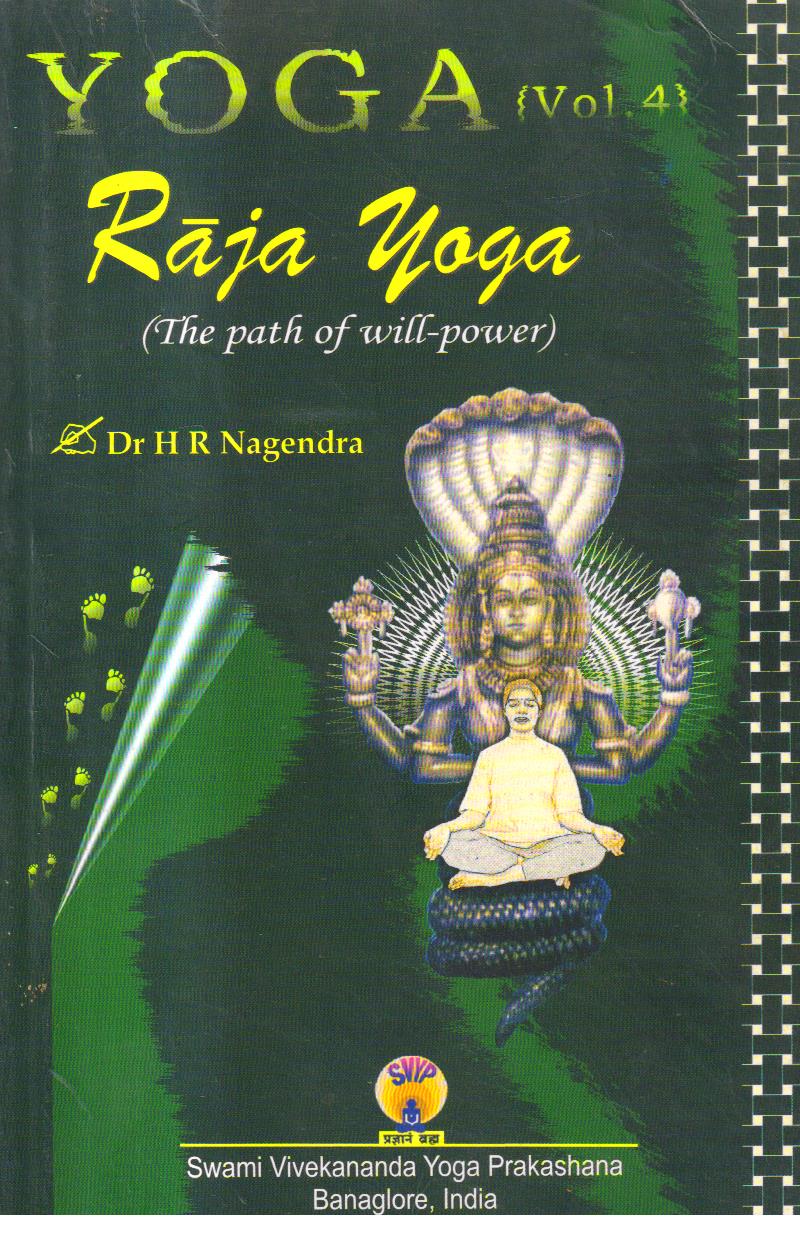 Yoga The Path of Will-Power Raja Yoga Vol.4